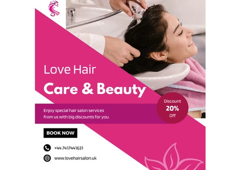 Love Hair Salon - Ilford's Salon for Expert Hair Care Services