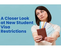 A Closer Look at New Student Visa Restrictions