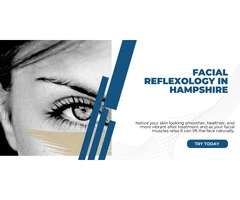 Book Your Facial Reflexology Service  in Chandlers Ford Now - Limited Slots