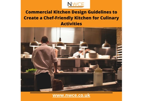 Commercial Kitchen Design Guidelines to Create a Chef-Friendly Kitchen for Culinary Activities - 1/3