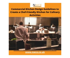 Commercial Kitchen Design Guidelines to Create a Chef-Friendly Kitchen for Culinary Activities