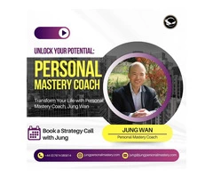 Unlock Your Potential: Transform Your Life with Personal Mastery Coach, Jung Wan