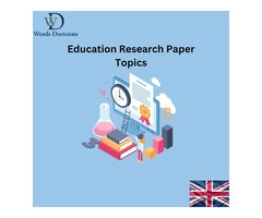 Education Research Paper Topics in UK