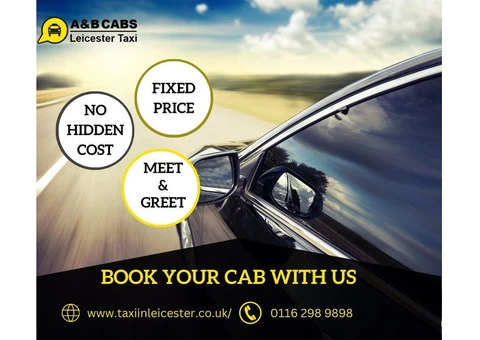 Leicester Taxi Service Excellence: A&B CABS Leading the Way