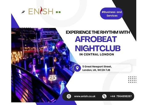 Experience the Rhythm With Afrobeat nightclub in Central London