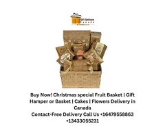 Buy Now! Christmas special Fruit Basket | Gift Hamper or Basket | Cakes | Flowers Delivery in Canada