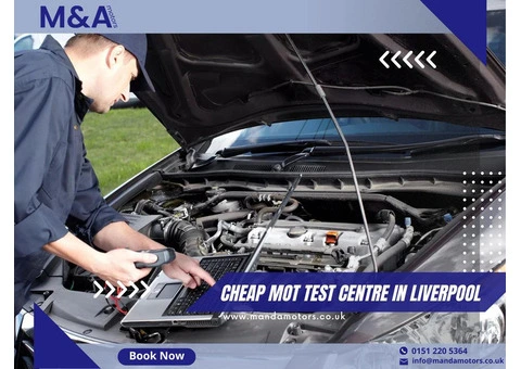 Cheap MOT Test Centre in Liverpool - M and A Motors