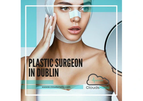 Plastic Surgery in Dublin at Cloudsmetic Consultation