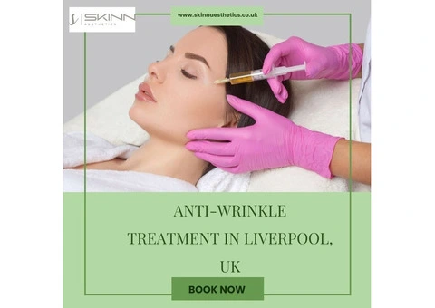 Anti-wrinkle treatment in Liverpool, UK