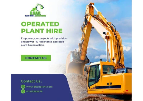 Unlock Superior Efficiency with D Hall Plant's Operated Plant Hire Services