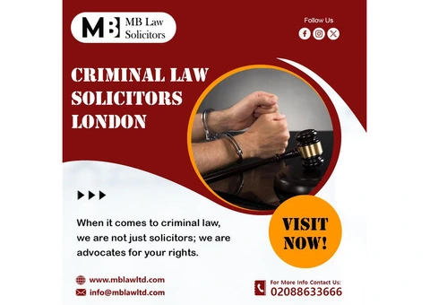 Expert Criminal Law Solicitors in London: Trust MB Law Solicitors for Your Legal Needs