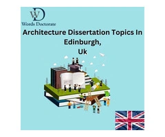 Architecture Dissertation Topics In Edinburgh, UK