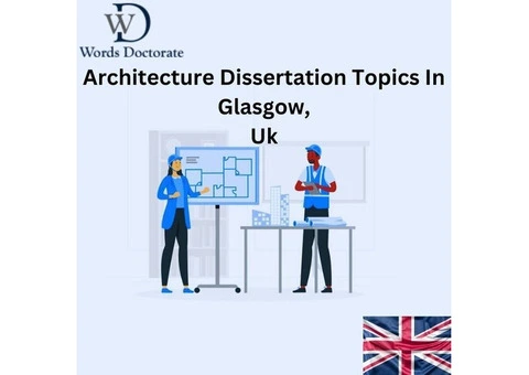 Architecture Dissertation Topics In  Glasgow, UK