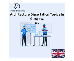 Architecture Dissertation Topics In  Glasgow, UK