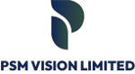 PSM Vision Limited